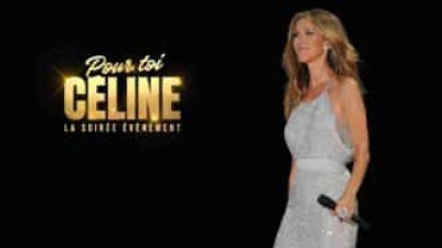 Pour toi Céline- la soirée évènement _