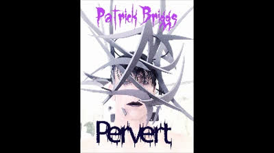 Patrick Briggs-International Crisis ( Pervert album )