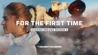 Chasing Dreams - Episodio 3 - FOR THE FIRST TIME - Golden Trail Series