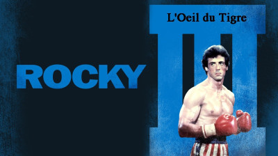 Rocky 3 : L'Œil du tigre ( 1982 )